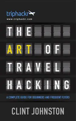 The Art of Travel Hacking Book