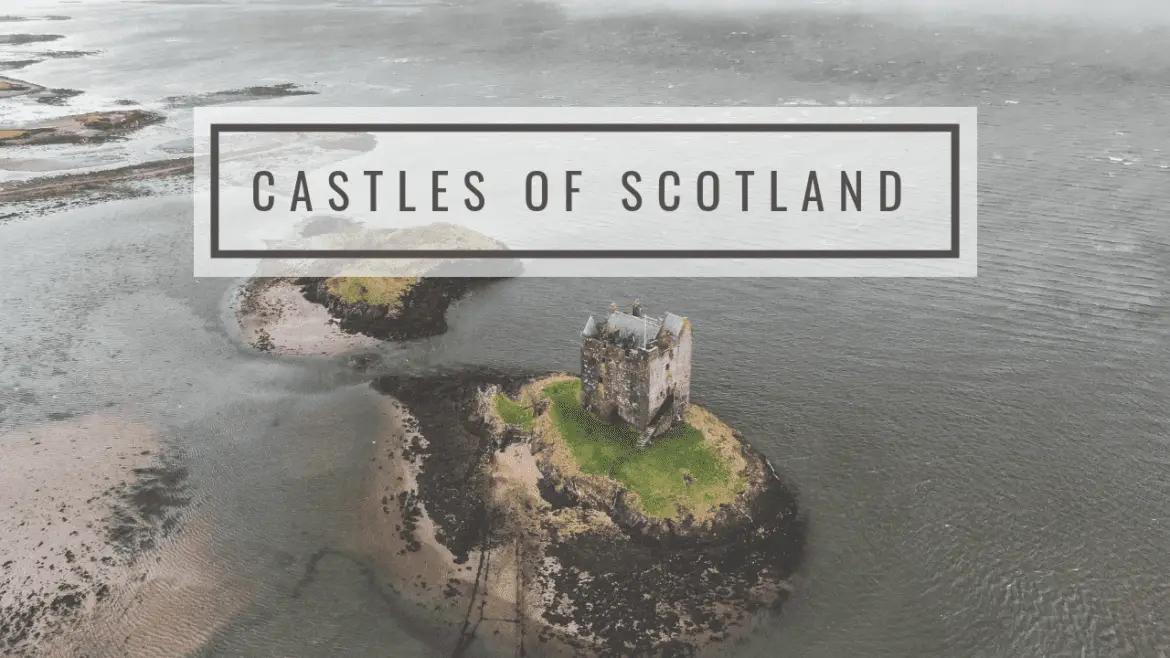 Scotland Road Trip: Historic Castles