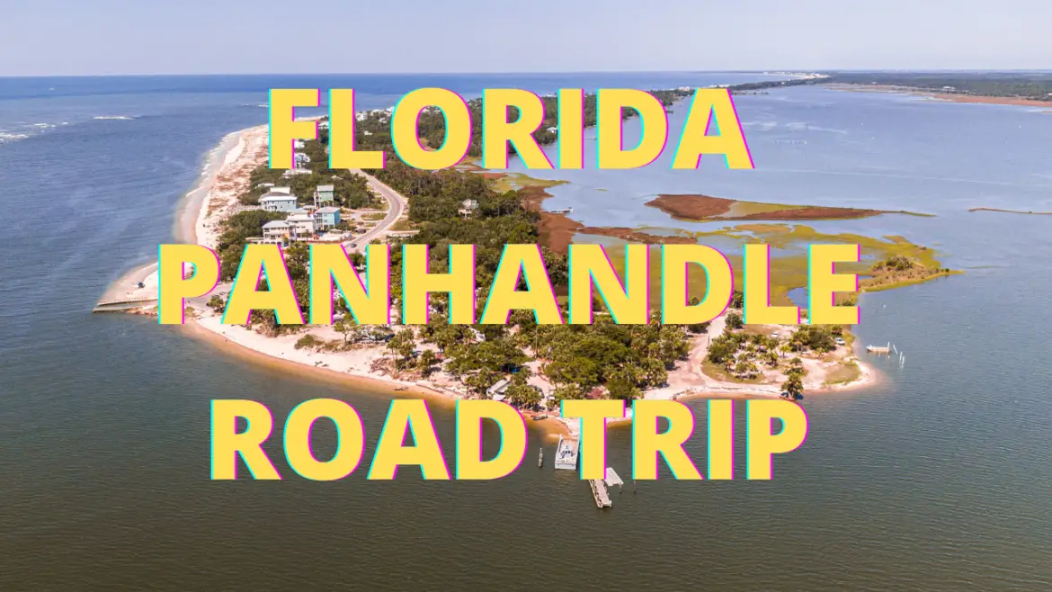 Florida Panhandle Road Trip- Best Stops