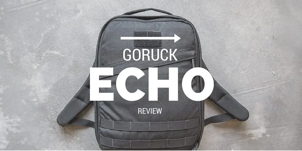 GORUCK Echo Review